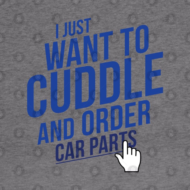 Cuddle and order car parts by hoddynoddy